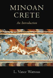 Minoan Crete: An Introduction Minoan Crete: An Introduction