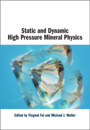 Static and Dynamic High Pressure Mineral Physics Static and Dynamic High Pressure Mineral Physics