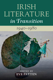 Irish Literature in Transition, 1940-1980: Volume 5 Irish Literature in Transition, 1940-1980: Volume 5