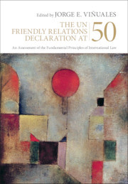 The UN Friendly Relations Declaration at 50: An Assessment of the Fundamental Principles of International Law