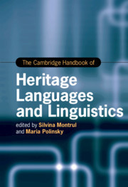 The Cambridge Handbook of Heritage Languages and Linguistics The Cambridge Handbook of Heritage Languages and Linguistics