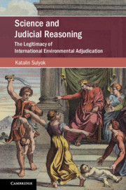 Science and Judicial Reasoning: The Legitimacy of International Environmental Adjudication