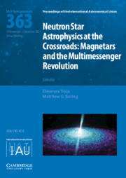 Neutron Star Astrophysics at the Crossroads (IAU S363): Magnetars and the Multimessenger Revolution Neutron Star Astrophysics at the Crossroads (IAU S363): Magnetars and the Multimessenger Revolution
