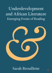 Underdevelopment and African Literature: Emerging Forms of Reading