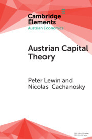 Austrian Capital Theory: A Modern Survey of the Essentials Austrian Capital Theory: A Modern Survey of the Essentials