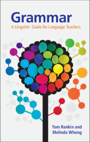 Grammar: A Linguists' Guide for Language Teachers