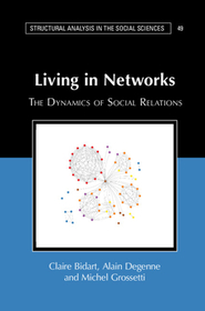 Living in Networks: The Dynamics of Social Relations