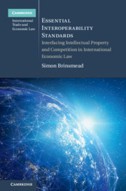 Essential Interoperability Standards: Interfacing Intellectual Property and Competition in International Economic Law