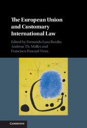 The European Union and Customary International Law The European Union and Customary International Law