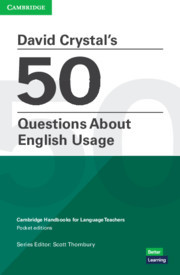David Crystal's 50 Questions About English Usage Pocket Editions: Cambridge Handbooks for Language Teachers Pocket Editions