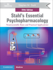 Stahl's Essential Psychopharmacology: Neuroscientific Basis and Practical Applications Stahl's Essential Psychopharmacology: Neuroscientific Basis and Practical Applications