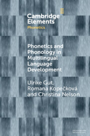 Phonetics and Phonology in Multilingual Language Development Phonetics and Phonology in Multilingual Language Development