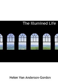 The Illumined Life