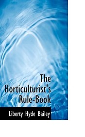 The Horticulturist's Rule-Book