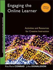 Engaging the Online Learner – Activities and Resources for Creative Instruction, Updated Edition: Activities and Resources for Creative Instruction