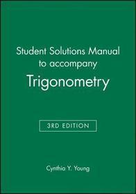 Student Solutions Manual to accompany Trigonometry, 3e: Student Solutions Manual