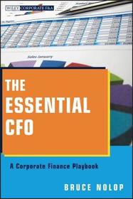 The Essential CFO ? A Corporate Finance Playbook: A Corporate Finance Playbook