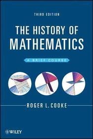 The History of Mathematics – A Brief Course 3e: A Brief Course