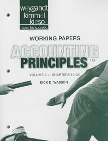Working Papers Volume II to accompany Accounting Principles, 11th Edition: Working Papers Volume II
