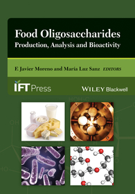 Food Oligosaccharides – Production, Analysis and Bioactivity: Production, Analysis and Bioactivity