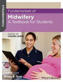 Fundamentals of Midwifery ? A Textbook for Students: A Textbook for Students Fundamentals of Midwifery ? A Textbook for Students: A Textbook for Students