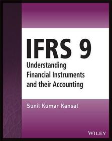 IFRS 9 - Understanding Financial Instruments and their Accounting: Understanding Financial Instruments and their Accounting