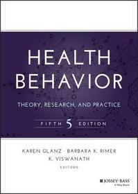 Health Behavior ?Theory, Research, and Practice 5e: Theory, Research, and Practice Health Behavior ?Theory, Research, and Practice 5e: Theory, Research, and Practice