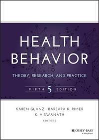 Health Behavior ?Theory, Research, and Practice 5e: Theory, Research, and Practice