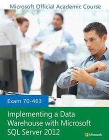 Exam 70?463 Implementing a Data Warehouse with Mic rosoft SQL Server 2012
