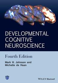 Developmental Cognitive Neuroscience ? An Introduction, 4e: An Introduction