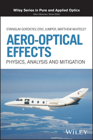 Aero–Optical Effects – Physics, Analysis and Mitigation: Physics, Analysis and Mitigation