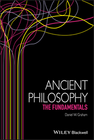 Ancient Philosophy ? The Fundamentals: The Fundamentals Ancient Philosophy ? The Fundamentals: The Fundamentals