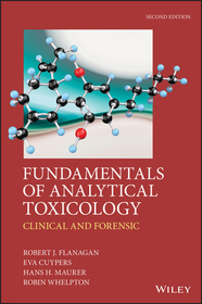Fundamentals of Analytical Toxicology ? Clinical and Forensic 2e: Clinical and Forensic