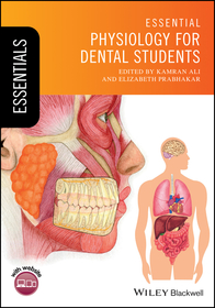 Essential Physiology for Dental Students Essential Physiology for Dental Students