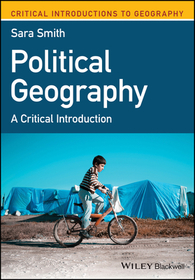 Political Geography ? A Critical Introduction: A Critical Introduction