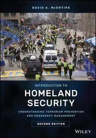 Introduction to Homeland Security ? Understanding Terrorism Prevention and Emergency Management, Second Edition: Understanding Terrorism Prevention and Emergency Management