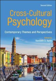 Cross?Cultural Psychology ? Contemporary Themes and Perspectives, 2nd Edition: Contemporary Themes and Perspectives