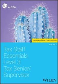 Tax Staff Essentials, Level 3: Tax Senior/Supervisor