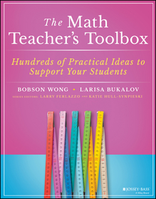 The Math Teacher?s Toolbox ? Hundreds of Practical Ideas to Support Your Students: Hundreds of Practical Ideas to Support Your Students The Math Teacher?s Toolbox ? Hundreds of Practical Ideas to Support Your Students: Hundreds of Practical Ideas to Support Your Students