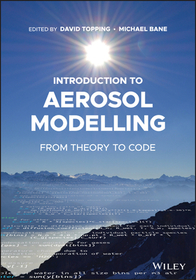Introduction to Aerosol Modelling ? From Theory to Code: From Theory to Code Introduction to Aerosol Modelling ? From Theory to Code: From Theory to Code