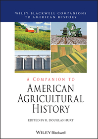 A Companion to American Agricultural History