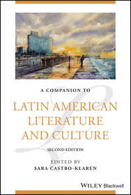 Companion to Latin American Literature and Culture , 2e