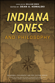 Indiana Jones and Philosophy: Why Did it Have to be Socrates? Indiana Jones and Philosophy: Why Did it Have to be Socrates?