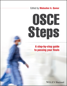 OSCE Steps: A Step?by?Step Guide to Passing Your F inals: A Step?by?step Guide to Passing Your Finals