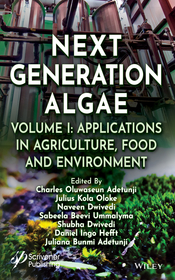 Next?Generation Algae, Volume 1 ? Applications in Agriculture, Food and Environment.: Applications in Agriculture, Food and Environment