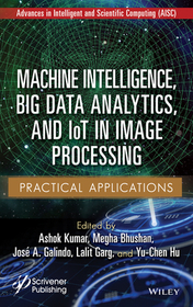 Machine Intelligence, Big data Analytics, and IoT in Image Processing ? Practical Applications
