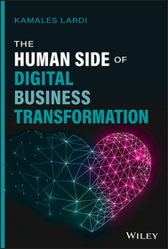 The Human Side of Digital Business Transformation The Human Side of Digital Business Transformation