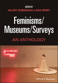 Feminisms?Museums?Surveys: An Anthology: An Anthology