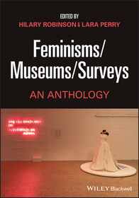 Feminisms/Museums/Surveys: An Anthology