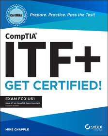 CompTIA ITF+ CertMike ? Prepare. Practice. Pass the Test! Get Certified! Exam FC0?U61: Exam FC0-U61